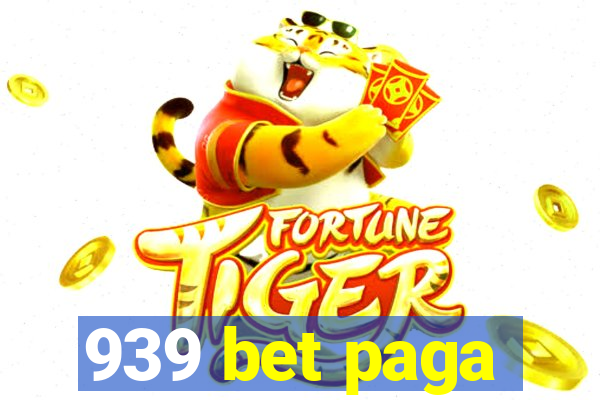 939 bet paga